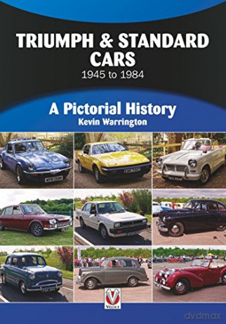 Triumph Standard Cars 1945 To 1984 A Pic - Kevin Warrington [KSIĄŻKA]