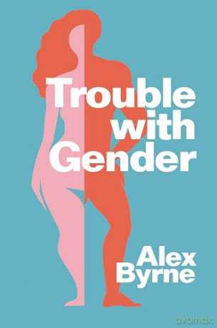 Trouble With Gender - Alex Byrne [KSIĄŻKA]