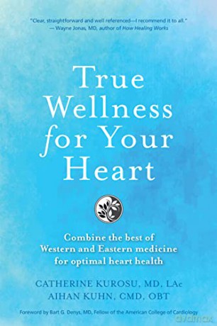 True Wellness For Your Heart [KSIĄŻKA]
