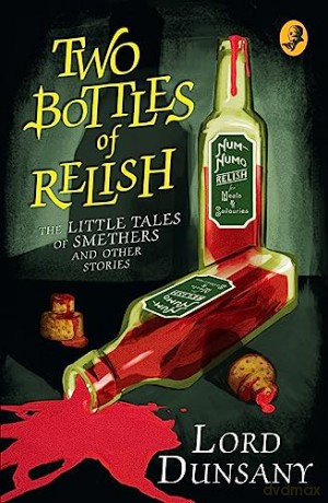 Two Bottles Of Relish - Lord Dunsany [KSIĄŻKA]