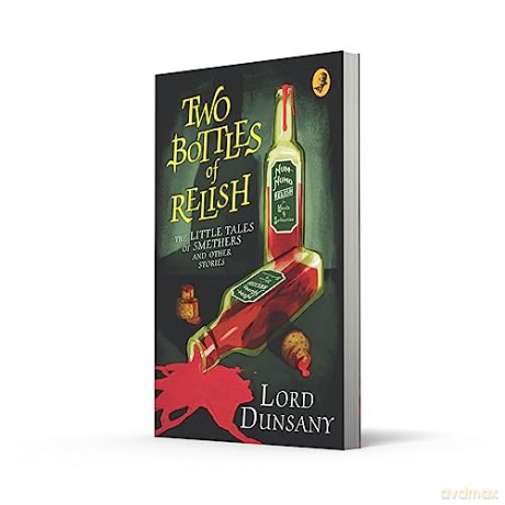Two Bottles Of Relish - Lord Dunsany [KSIĄŻKA]