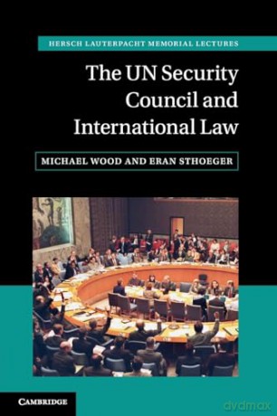 Un Security Council And Internation - Wood Michael [KSIĄŻKA]