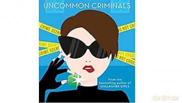 Uncommon Criminals - Ally Carter [KSIĄŻKA]