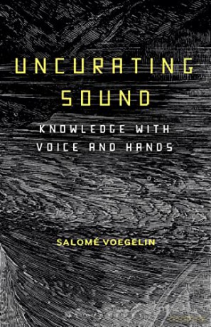 Uncurating Sound - Salome Voegelin [KSIĄŻKA]