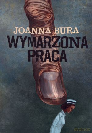 Wymarzona praca - Joanna Bura [KSIĄŻKA]