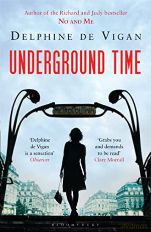 Underground Time - Delphine De Vigan [KSIĄŻKA]