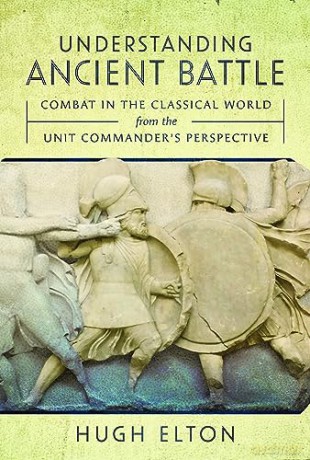 Understanding Ancient Battle - Hugh Elton [KSIĄŻKA]