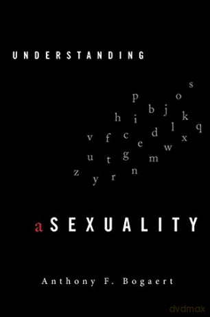 Understanding Asexuality - Anthony F. Bogaert [KSIĄŻKA]
