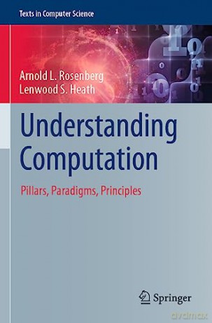Understanding Computation - Arnold L. Rosenberg [KSIĄŻKA]