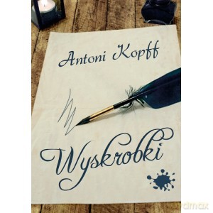 Wyskrobki - Antoni Kopff [KSIĄŻKA]