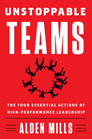 Unstoppable Teams - Alden Mills [KSIĄŻKA]