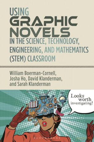 Using Graphic Novels In The Science Tech - Wil Boerman-Cornell [KOMIKS]