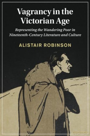 Vagrancy In The Victorian Age - Robinson Alistair [KSIĄŻKA]