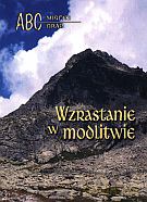 Wzrastanie w modlitwie [KSIĄŻKA]