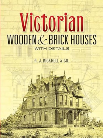 Victorian Wooden Brick House - Bicknell [KSIĄŻKA]