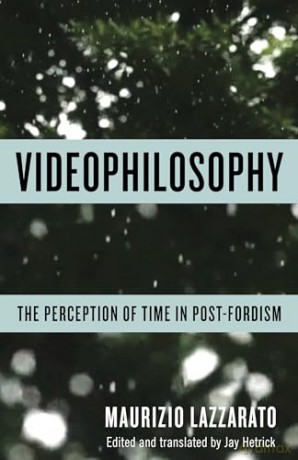 Videophilosophy - Maurizio Lazzarato [KSIĄŻKA]