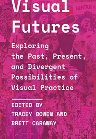 Visual Futures - Tracey Bowen [KSIĄŻKA]