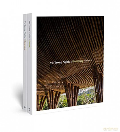 Vo Trong Nghia Building Nature - Philip Jodidio [KSIĄŻKA]