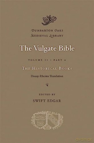 Vulgate Bible Volume II The Historical B - Swift Edgar [KSIĄŻKA]