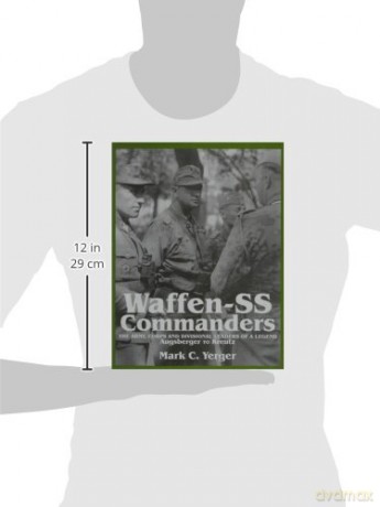 Waffenss Commanders - Mark C Yerger [KSIĄŻKA]