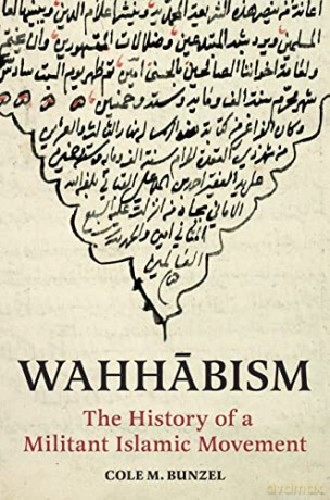 Wahhabism History/Militant Islamic Movem - Cole M Bunzel [KSIĄŻKA]