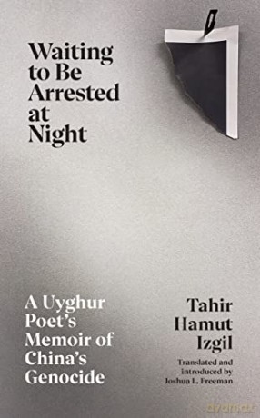 Waiting To Be Arrested At Night - Tahir Hamut Izgil [KSIĄŻKA]