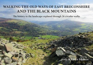 Walking The Old Ways Of East Breconshire - Andy Johnson [KSIĄŻKA]