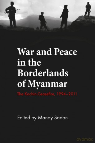 War And Peace Int He Borderlands Of Myan - Sadan [KSIĄŻKA]