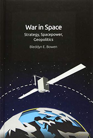 War In Space - Bleddyn E. Bowen [KSIĄŻKA]
