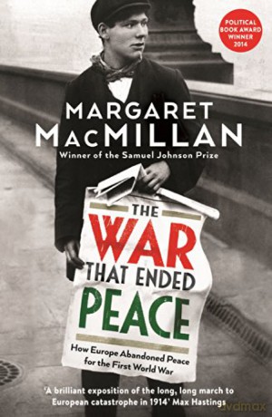 War That Ended Peace - Margaret Macmillan [KSIĄŻKA]