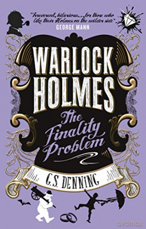 Warlock Holmes The Finality Problem - G. S. Denning [KSIĄŻKA]