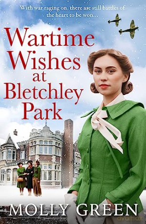 Wartime Wishes At Bletchley Park - Molly Green [KSIĄŻKA]