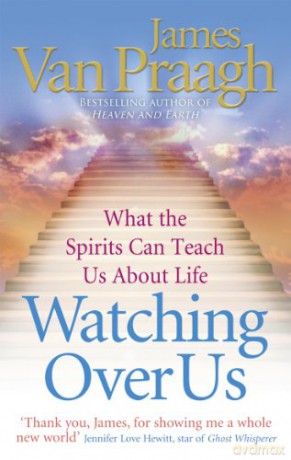 Watching Over Us - James Van Praagh [KSIĄŻKA]