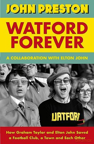 Watford Forever - John Preston [KSIĄŻKA]