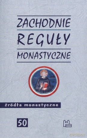 Zachodnie reguły monastyczne [KSIĄŻKA]
