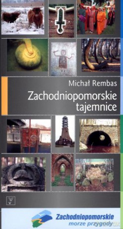 Zachodniopomorskie tajemnice - Michał Rembas [KSIĄŻKA]
