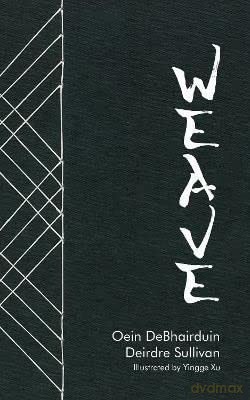 Weave - Deirdre Sullivan [KSIĄŻKA]
