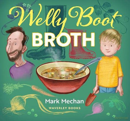 Welly Boot Broth - Mark Mechan [KSIĄŻKA]