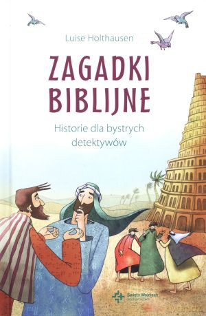 Zagadki biblijne. Historie dla bystrych detektywów - Luise Holthausen [KSIĄŻKA]