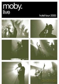 Moby: Moby Live: The Hotel Tour 2005 [CD]+[DVD]