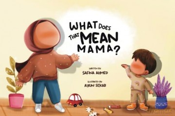 What Does That Mean Mama - Safina Ahmed [KSIĄŻKA]