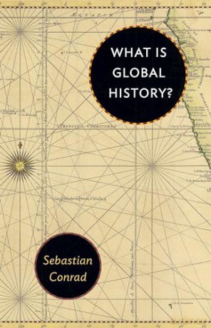 What Is Global History - Sebastian Conrad [KSIĄŻKA]