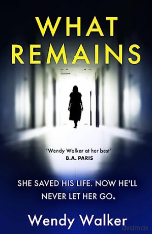 What Remains - Wendy Walker [KSIĄŻKA]
