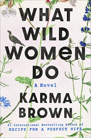 What Wild Women Do - Karma Brown [KSIĄŻKA]