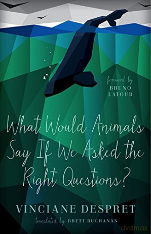 What Would Animals Say If We Asked Th [KSIĄŻKA]