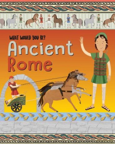 What Would You Be In Ancient Rome [KSIĄŻKA]