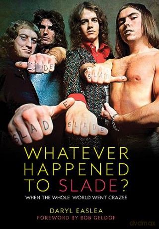 Whatever Happened To Slade - Daryl Easlea [KSIĄŻKA]