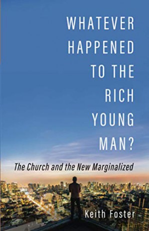 Whatever Happened To The Rich Young Man - Keith Foster [KSIĄŻKA]