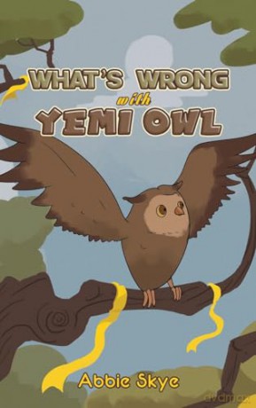 Whats Wrong With Yemi Owl - Abbie Skye [KSIĄŻKA]