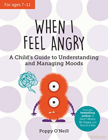When I Feel Angry - Poppy O'neill [KSIĄŻKA]